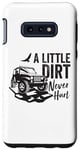 Coque pour Galaxy S10e Vintage A Little Dirt Never Hurt, voiture tout-terrain, camion, 4x4, boue