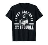 RoboCop Happy Birthday Stay Out Of Trouble T-Shirt