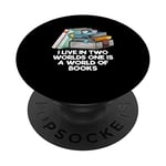 I Live in Two Worlds One Funny Bookworm Lover PopSockets PopGrip Interchangeable