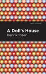 Graphic Arts Books Henrik Ibsen A Doll's House (Mint Editions)