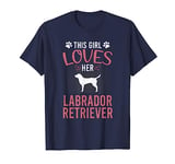 This Girl Loves Her Labrador Retriever Dog Lover T-Shirt