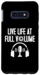 Coque pour Galaxy S10e Live Life at full Volume Engineer