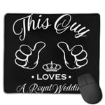 Harry and Meghan This Guy Loves A Royal Wedding Customized Designs Non-Slip Rubber Base Gaming Mouse Pads for Mac,22cm×18cm， Pc, Computers. Ideal for Working Or Game