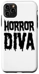 iPhone 11 Pro Max Horror Diva - Funny Horror Movie Lover Case