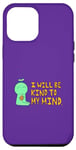 iPhone 13 Pro Max "I Will Be Kind To My Mind" Avocado Guy Case
