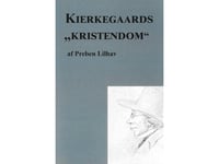 Kierkegaards "Kristendom" | Preben Lilhav | Språk: Danska
