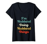 Womens I'M Hubbard Doing Hubbard Things Personalized Fun Name Hubba V-Neck T-Shirt