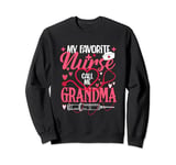 My Favorite Nurse Calls Me Grandma Mothers Day Nurse Grandma Sweatshirt