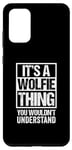 Galaxy S20+ It's A Wolfie Thing You Wouldn't Understand Pet Name Case