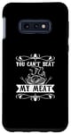 Coque pour Galaxy S10e You Can't Beat My Meat Chef Cook Barbecue à viande