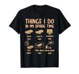 Things I Do in My Spare Time Car Enthusiast Funny Car Guy T-Shirt