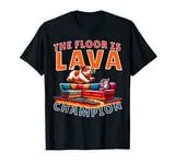 The Floor Is Lava family vacation game champion T-Shirt
