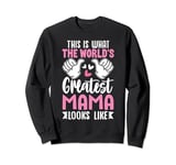 This Is What World’s Greatest Mama Looks Like Mother’s Day Sweatshirt
