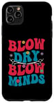 Coque pour iPhone 11 Pro Max Blow Dry Blow Minds Coiffeur Coiffeur Coiffeur