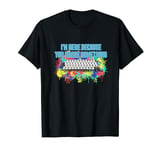 Im Here Because You Broke Something Tech Professional T-Shirt