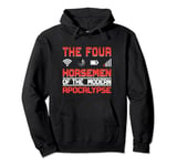 The Four Horsemen Of The Modern Apocalypse Pullover Hoodie