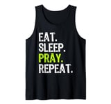 Eat Sleep Pray Repeat Prayer Funny Christian Religion Tank Top