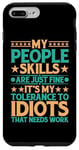 Coque pour iPhone 7 Plus/8 Plus It's My Tolerance To Idiots That Needs Work --------