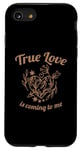 iPhone SE (2020) / 7 / 8 True Love Is Coming To Me Valentine's Day Love Quotes Case