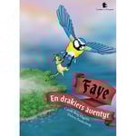 Faye : en drakiers äventyr (bok, kartonnage)