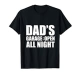 Dad's Garage: Open All Night - Handy Dad Fathers Day T-Shirt