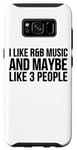 Coque pour Galaxy S8 I Like R & B Music And Maybe Like 3 People - Drôle