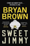 Bryan Brown - Sweet Jimmy Bok