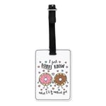 I Just Donut Know What I'd Do Without You Visual Luggage Tag - Valentines Day