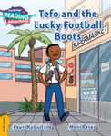 Lauri Kubuitsile - Cambridge Reading Adventures Tefo and the Lucky Football Boots Gold Band Bok