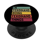 I'm Ferdinand Doing Ferdinand Things Funny Personalized PopSockets Swappable PopGrip