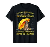 It's About Learning How To Dance In The Rain Boxer T-Shirt