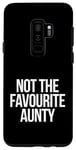 Coque pour Galaxy S9+ Not The Favourite Aunty