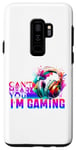 Coque pour Galaxy S9+ Can't Hear You I'm Gaming Casque de jeu vidéo amusant