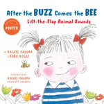 Robie Rogge - After the Buzz Comes Bee Lift-the-Flap Animal Sounds Bok