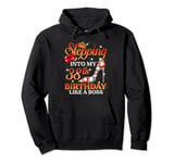Stepping Into My 38 Birthday Like A Boss 38th B-Day Party Pullover Hoodie