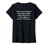 Womens Dear Person Behind Me The World Is A Better Place With You V-Neck T-Shirt