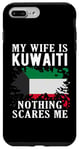 Coque pour iPhone 7 Plus/8 Plus Drapeau du Koweït « My Wife Is Kuwaiti Nothing Scares Me »