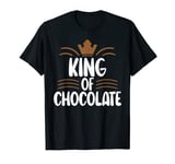 Chocolate Lover King of Chocolate T-Shirt