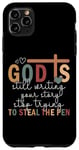 iPhone 11 Pro Max God Is Still Writing Your Story Stop Typing To Steal The Pen Case