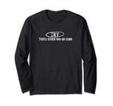 Try, you'll either win or learn. motivational quote, inspire Long Sleeve T-Shirt