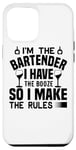 iPhone 12 Pro Max I'm The Bartender I Make The Rules - Funny Bartending Case