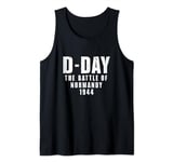 D-Day The Battle of Normandy 1944 June 6 Tank Top