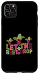 Coque pour iPhone 11 Pro Max beta vulgaris végétalien Let The Beet Drop Beta Légumes beta