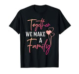 Together We Make a Family Reunion Vibe Making Memories Match T-Shirt