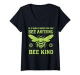 Womens In a world where you can be anything bee kind tee V-Neck T-Shirt