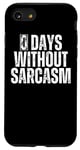 iPhone SE (2020) / 7 / 8 0 Zero Days Without Sarcasm Sarcastic Funny Sayings Puns Gag Case