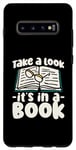 Galaxy S10+ Take A Look It's In A Book Funny Reading Bookworm Librarian Case