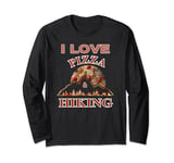 I Love Pizza and Hiking, Hiking and Pizza Great Combination Long Sleeve T-Shirt