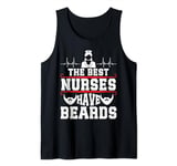 The Best Nurses Have Beards Funny Nurse Day Tank Top