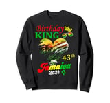 Birthday King Jamaica 43th Party Jamaican Vacation 2024 Sweatshirt